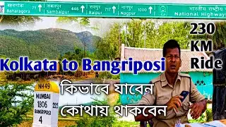 Bangriposi Offbeat Weekend Destination||Kolkata to Bangriposi 230KM Ride||Biker Boy Sreejoy||Part-1|