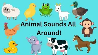 Animal Sounds All Around! #kidslearning #preschoollearning #animals #animalsong  #animalsounds