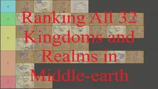 Ranking All 32 Kingdoms and Realms in Middle-earth