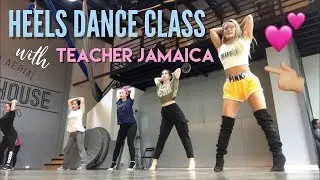 HEELS DANCE CLASS EXPERIENCE with Teacher Jamaica Jornacion | Myka Ignacay