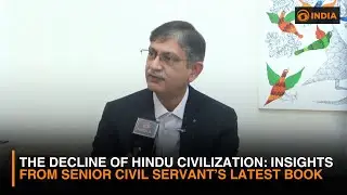 The Decline of Hindu Civilization: Insights from Senior Civil Servant&rsquo;s Latest Book