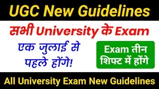 Will all university exams be held before July 1? | Exams will be held in three shifts | UGC new g...
