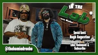 Cooking up a BANGER live w/ Hugh Augustine | In The Lab - Episode 37