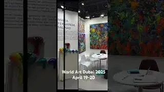 World Art Dubai Exhibition April 19-20 2025 &mdash; Mind-Blowing Creativity! 001