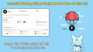 Tutorial Airdrop Edgen Tech | Let's Go Farming Aura !!