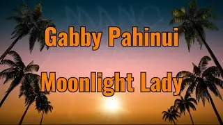 Gabby Pahinui - Moonlight Lady - Karaoke