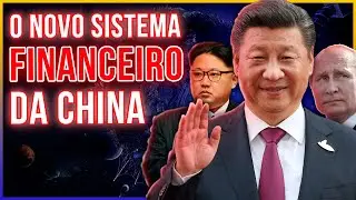 Como CHINA est&aacute; REMODELANDO o Sistema Financeiro Mundial?