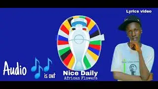 KEPRI KIDZ OFFICIAL NEW AUDIO __NICE DAILY AFRICAN FLOWERS