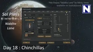 Day 18 Sal Plays Rimworld Niddite Lane - Chinchillas