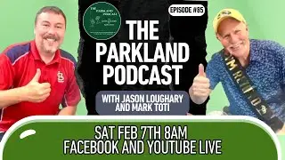 The Parkland Podcast Episode 85 February 7, 2026