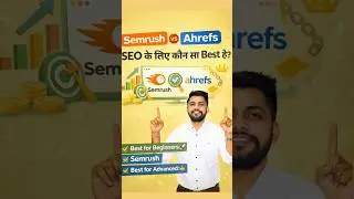 Semrush vs Ahrefs: Which is the Best SEO Tool?