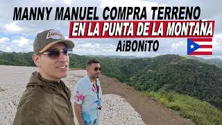 Nuevo Terreno De Manny Manuel En Aibonito Puerto Rico - Jamsha Tour 🇵🇷 Parte 1