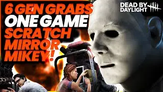 6 GEN GRABS IN ONE GAME WITH SCRATCH MIRROR MIKEY! #DBD, #JUMPSCARES