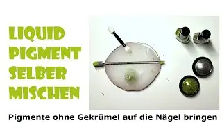 Liquid Pigment selber mischen - Pigmente ohne gekr&uuml;mel auf den Nagel bringen
