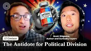 Scott Shigeoka - Curiosity: The Antidote for Political Division