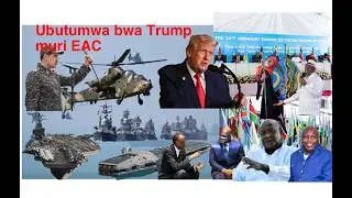 EAC:Trump ahise atanga ubutumwa busharira Rwanda/Congo/Igisobanuro cy&rsquo;amato mashya kabuhariwe yaje