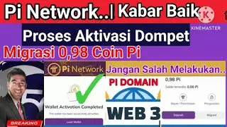 Pi Network..! Cara Proses Aktivasi Dompet | Migrasi 0,98 Coin Pi