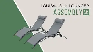 How do I assemble my LOUISA SUN LOUNGERS?