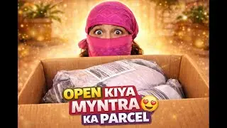 Open Kiya Myntra Ka Parcel 😍 | What I Ordered vs What I Got