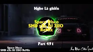 Space Disco__SMD xXx DJ ZIIO ReMix Part 491 - Deep Bass Boosted Music