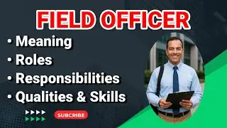 Field Officer Job Description | Field Officer Roles and Responsibilities | Duties Work kya hota hai