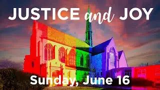Justice & Joy: Becoming a Reconciling Congregation | Hamline Church Worship 6/16/24