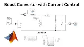 Boost converter with Current Control, Matlab Simulink