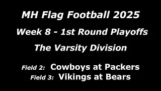 MHFF 2025 - Week 8 Playoffs - The Varsity Division - Fields 2 & 3
