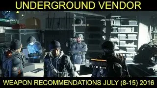 The Division: Underground Vendor Recommendations - July (8-15) 2016