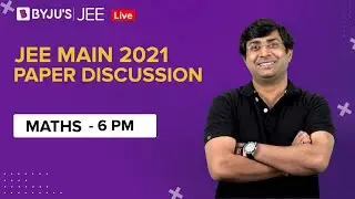JEE Main 2021 LIVE Paper Solutions (24 Feb Shift 1) | Memory Based | GB Sir | Maths | BYJU'S JEE