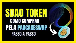 COMO COMPRAR SDAO TOKEN PELA PANCAKESWAP - O GUIA ABSOLUTAMENTE COMPLETO