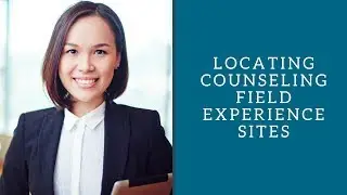 Locating Counseling Field Experience Sites