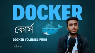 Docker Volumes intro | Types of Docker Volumes #14 Docker Bangla Tutorial