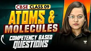 Atoms and Molecules Class 9 || Chemistry Competency Based Questions || Nikita Ma'am