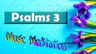 Yeshua : Psalms 3 Christian Music Meditation #YeshuaTheWordOfLife