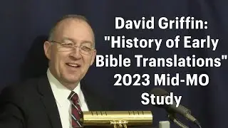 David Griffin - History of Early Bible Translations