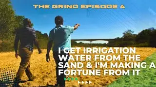 The Story of a successful farmer who left his paying job to start a business: The GRIND EPISODE 4