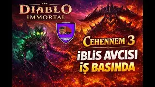 🔴⚔️ CEHENNEM 3 İŞ BAŞINDA | İBLİS AVCISI CANLI YAYIN  DİABLO  İMMORTAL⚔️🔴