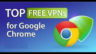 Unlimited Free VPN For Google Chrome on One Click ✔ | How To Unblock Websites in 2020