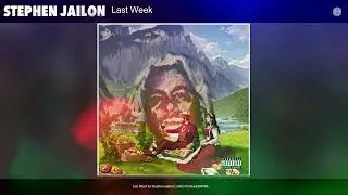 Stephen Jailon -  Last Week (Audio)