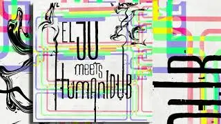 Tula Chula Dub - El JU meets HumanIDub
