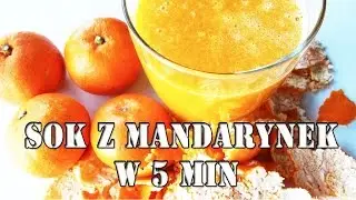 Pyszny Sok z Mandarynek w 5 minut nowa wersja dieta długowieczności
