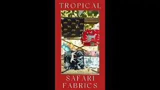 Tropical Safari Print Fabrics