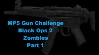 MP5 Gun Challenge in Town - Black Ops 2 Zombies w/ MayhemDave - Part 1