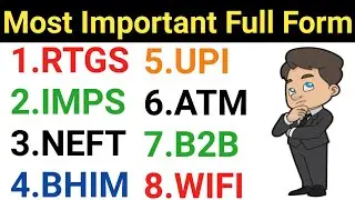 Full form of RTGS,NEFT, IMPS,UPI, BHIM, ATM etc | most important full form