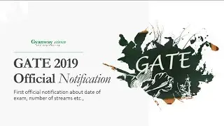 GATE 2019- First Official Notification released