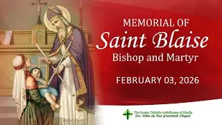 Memorial of St. Blaise, Bishop and Martyr