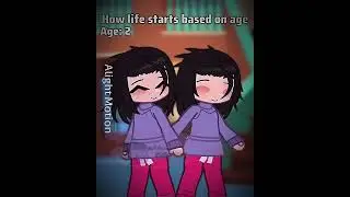 How life starts based on age // IB: @Abegailofcluvss // #gacha #gachaclubememe #alightmotionedit
