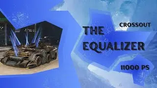 The Equalizer - Crossout