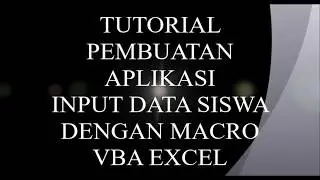 Tutorial Pembuatan Form Input Data Dengan Vba Macro